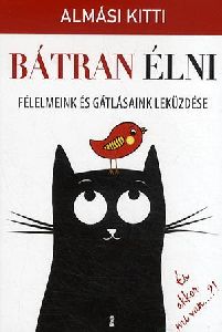 Bátran élni