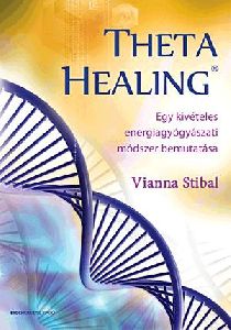Theta Healing - Átdolgozott kiadás