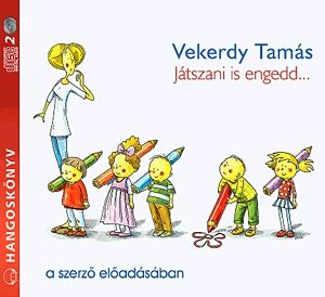 Játszani is engedd... - Hangoskönyv (2 CD)