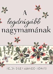 A legdrágább nagymamának