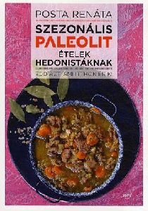 Szezonális paleolit ételek hedonistáknak