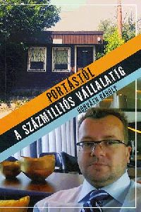 Portástól a százmilliós vállalatig