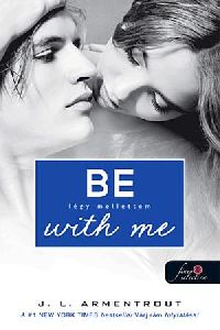 Be with me - Légy mellettem