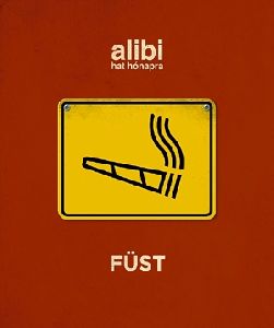 Alibi hat hónapra 16. - Füst