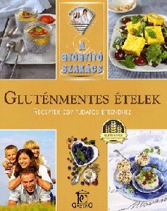 A gyógyító szakács: Gluténmentes ételek
