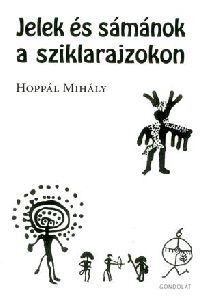 Jelek és sámánok a sziklarajzokon