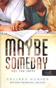 Maybe Someday  Egy nap talán
