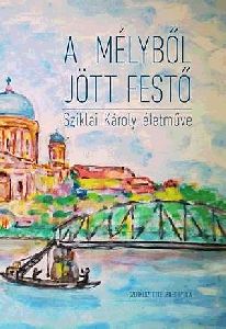 A mélyből jött festő