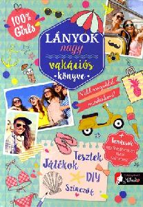 Lányok nagy vakációs könyve