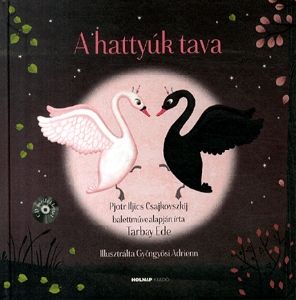 A hattyuk tava (CD melléklettel)