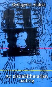 Az elszakíthatatlan nadrág