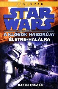 Star Wars - A klónok háborúja: Életre-halálra