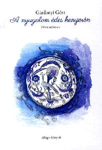 A nyugalom édes kenyerén