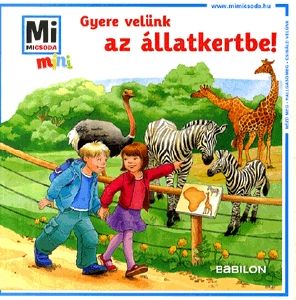 Gyere velünk az állatkertbe!