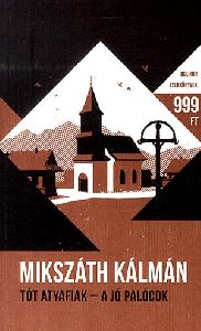 Tót atyafiak - A jó palócok