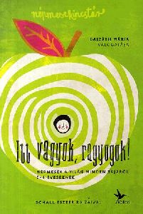 Itt vagyok, ragyogok - Népmesék a világ minden tájáról 0-4 éveseknek