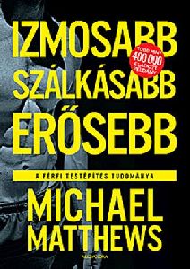 Izmosabb, szálkásabb, erősebb