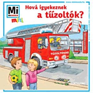 Hová igyekeznek a tűzoltók?