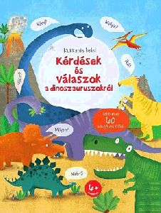 Kukkants bele! Kérdések és válaszok a dinoszauruszokról