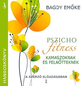 Pszichofitness kamaszoknak és felnőtteknek (hangoskönyv)