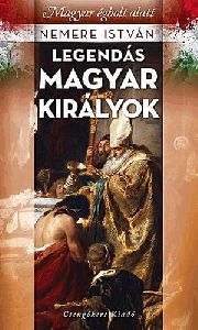 Legendás magyar királyok