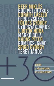 +- 30 - Esszék a közelmúltról és a közeljövőről