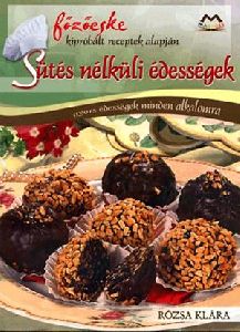 Sütés nélküli édességek