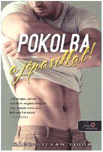 Pokolba a jópasikkal!