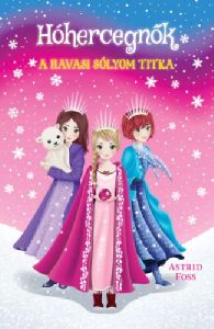 Hóhercegnők 1. - A havasi sólyom titka