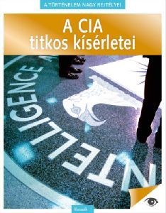 A CIA titkos kísérletei