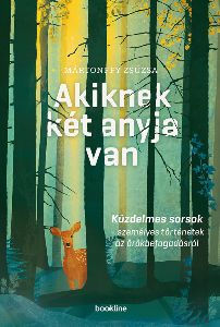 Akiknek két anyja van