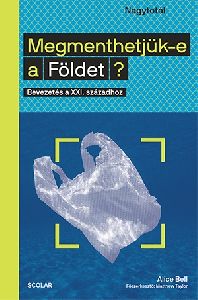 Megmenthetjük-e a Földet?