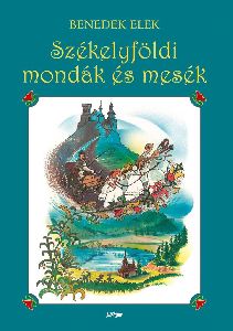 Székelyföldi mondák és mesék