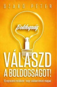 Válaszd a boldogságot!