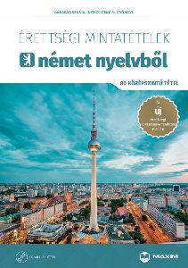 Érettségi mintatételek német nyelvből (80 középszintű tétel) CD-melléklettel
