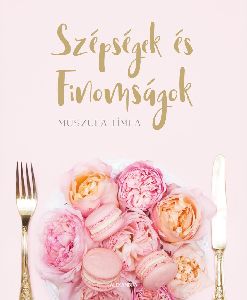Szépségek és Finomságok