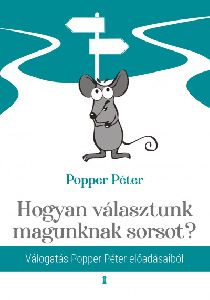 Hogyan választunk magunknak sorsot?