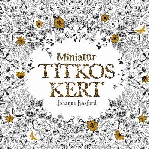 Miniatűr titkos kert