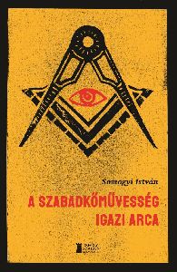 A szabadkőművesség igazi arca