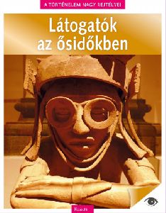 Látogatók az ősidőkben