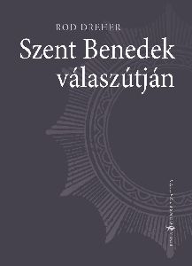 Szent Benedek válaszútján