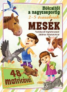 Mesék - Játékos feladatok az iskolaérettséghez 2-5 éveseknek